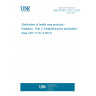 UNE EN ISO 11137-2:2015 Sterilization of health care products - Radiation - Part 2: Establishing the sterilization dose (ISO 11137-2:2013)