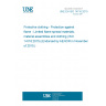 UNE EN ISO 14116:2015 Protective clothing - Protection against flame - Limited flame spread materials, material assemblies and clothing (ISO 14116:2015) (Endorsed by AENOR in November of 2015.)