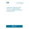 UNE EN IEC 63246-1:2021 Configurable car infotainment services (CCIS) - Part 1: General (Endorsed by Asociación Española de Normalización in November of 2021.)