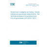 UNE EN ISO 22475-1:2022 Geotechnical investigation and testing - Sampling methods and groundwater measurements - Part 1: Technical principles for the sampling of soil, rock and groundwater (ISO 22475-1:2021)