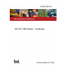 24/30491564 DC BS ISO 1382 Rubber - Vocabulary