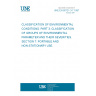 UNE EN 60721-3-7:1997 CLASSIFICATION OF ENVIRONMENTAL CONDITIONS. PART 3: CLASSIFICATION OF GROUPS OF ENVIRONMENTAL PARAMETER AND THEIR SEVERITIES. SECTION 7: PORTABLE AND NON-STATIONARY USE.