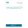 UNE EN 2087:2005 Aerospace series - Aluminium alloy AL-P2014A - T6 or T62 - Clad sheet and strip - 0,4 mm =<a =< 6 mm (Endorsed by AENOR in February of 2006.)