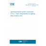 UNE EN IEC 62561-6:2018 Lightning protection system components (LPSC) - Part 6: Requirements for lightning strike counters (LSC)