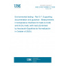 UNE EN IEC 60068-3-7:2020 Environmental testing - Part 3-7: Supporting documentation and guidance - Measurements in temperature chambers for tests A (Cold) and B (Dry heat) (with load) (Endorsed by Asociación Española de Normalización in October of 2020.)