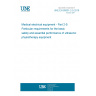 UNE EN 60601-2-5:2016 Medical electrical equipment - Part 2-5: Particular requirements for the basic safety and essential performance of ultrasonic physiotherapy equipment