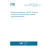 UNE EN 60079-28:2016/A11:2024 Explosive atmospheres - Part 28: Protection of equipment and transmission systems using optical radiation