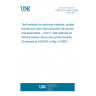 UNE EN 61189-3:2008 Test methods for electrical materials, printed boards and other interconnection structures and assemblies -- Part 3: Test methods for interconnection structures (printed boards) (Endorsed by AENOR in May of 2008.)