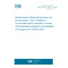 UNE EN ISO 22442-3:2008 Medical devices utilizing animal tissues and their derivatives - Part 3: Validation of the elimination and/or inactivation of viruses and transmissible spongiform encephalopathy (TSE) agents (ISO 22442-3:2007)