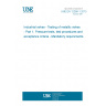 UNE EN 12266-1:2013 Industrial valves - Testing of metallic valves - Part 1: Pressure tests, test procedures and acceptance criteria - Mandatory requirements