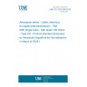 UNE EN 3375-008:2024 Aerospace series - Cable, electrical, for digital data transmission - Part 008: Single braid - Star Quad 100 Ohms - Type KD - Product standard (Endorsed by Asociación Española de Normalización in March of 2024.)