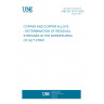 UNE EN 13147:2002 COPPER AND COPPER ALLOYS - DETERMINATION OF RESIDUAL STRESSES IN THE BORDER AREA OF SLIT STRIP.