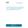 UNE EN 419251-1:2013 Security requirements for device for authentication - Part 1: Protection profile for core functionality (Endorsed by AENOR in April of 2013.)