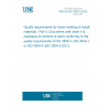 UNE EN ISO 3834-5:2022 Quality requirements for fusion welding of metallic materials - Part 5: Documents with which it is necessary to conform to claim conformity to the quality requirements of ISO 3834-2, ISO 3834-3 or ISO 3834-4 (ISO 3834-5:2021)