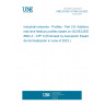 UNE EN IEC 61784-2-6:2023 Industrial networks - Profiles - Part 2-6: Additional real-time fieldbus profiles based on ISO/IEC/IEEE 8802-3 - CPF 6 (Endorsed by Asociación Española de Normalización in June of 2023.)