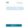 UNE EN 15213-5:2013 Intelligent transport systems - After-theft systems for the recovery of stolen vehicles - Part 5: Messaging interface (Endorsed by AENOR in August of 2013.)