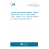 UNE EN 61158-3-2:2014 Industrial communication networks - Fieldbus specifications - Part 3-2: Data-link layer service definition - Type 2 elements (Endorsed by AENOR in December of 2014.)