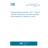 UNE EN IEC 60034-11:2024 Rotating electrical machines - Part 11: Thermal protection (Endorsed by Asociación Española de Normalización in December of 2024.)