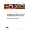 BS EN 4854-3:2019 Aerospace series. Bearing, spherical plain, in corrosion resisting steel with self-lubricating liner, low starting torque and low friction coefficient, elevated duty cycles under low oscillations at different operating conditions Technical specification