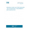 UNE EN 1522:1999 WINDOWS, DOORS, SHUTTERS AND BLINDS - BULLET RESISTANCE - REQUIREMENTS AND CLASSIFICATION