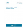 UNE EN 62308:2010 Equipment reliability - Reliability assessment methods