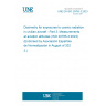 UNE EN ISO 20785-3:2023 Dosimetry for exposures to cosmic radiation in civilian aircraft - Part 3: Measurements at aviation altitudes (ISO 20785-3:2023) (Endorsed by Asociación Española de Normalización in August of 2023.)