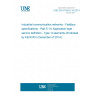 UNE EN 61158-5-14:2014 Industrial communication networks - Fieldbus specifications - Part 5-14: Application layer service definition - Type 14 elements (Endorsed by AENOR in December of 2014.)