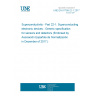 UNE EN 61788-22-1:2017 Superconductivity - Part 22-1: Superconducting electronic devices - Generic specification for sensors and detectors (Endorsed by Asociación Española de Normalización in December of 2017.)