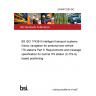 24/30472293 DC BS ISO 17438-5 Intelligent transport systems. Indoor navigation for personal and vehicle ITS stations Part 5: Requirements and message specification for central ITS station (C-ITS-S) based positioning