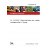 24/30489206 DC BS EN 12952-1 Water-tube boilers and auxiliary installations Part 1: General