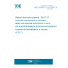 UNE EN 60601-2-10:2015/A1:2016 Medical electrical equipment - Part 2-10: Particular requirements for the basic safety and essential performance of nerve and muscle stimulators (Endorsed by Asociación Española de Normalización in January of 2017.)