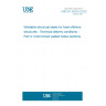 UNE EN 10225-4:2020 Weldable structural steels for fixed offshore structures - Technical delivery conditions - Part 4: Cold formed welded hollow sections