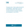 UNE EN 2559:2022/A1:2024 Aerospace series - Carbon, glass and aramid fibre preimpregnates - Determination of the resin and fibre content and the mass of fibre per unit area (Endorsed by Asociación Española de Normalización in July of 2024.)