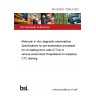 PD CEN/TS 17390-3:2020 Molecular in vitro diagnostic examinations. Specifications for pre-examination processes for circulating tumor cells (CTCs) in venous whole blood Preparations for analytical CTC staining