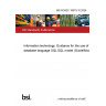 BS ISO/IEC 19075-10:2024 Information technology. Guidance for the use of database language SQL SQL model (Guide/Model)