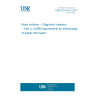 UNE ISO 9141-2:2013 Road vehicles -- Diagnostic systems -- Part 2: CARB requirements for interchange of digital information