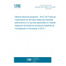 UNE EN IEC 60601-2-28:2019 Medical electrical equipment - Part 2-28: Particular requirements for the basic safety and essential performance of X-ray tube assemblies for medical diagnosis (Endorsed by Asociación Española de Normalización in November of 2019.)