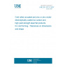 UNE EN 10131:2007 Cold rolled uncoated and zinc or zinc-nickel electrolytically coated low carbon and high yield strength steel flat products for cold forming - Tolerances on dimensions and shape