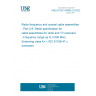 UNE EN IEC 60966-2-8:2022 Radio frequency and coaxial cable assemblies - Part 2-8: Detail specification for cable assemblies for radio and TV receivers - Frequency range up to 3 000 MHz, Screening class A++, IEC 61169-47 connectors