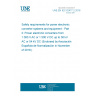 UNE EN IEC 62477-2:2018 Safety requirements for power electronic converter systems and equipment - Part 2: Power electronic converters from 1 000 V AC or 1 500 V DC up to 36 kV AC or 54 kV DC (Endorsed by Asociación Española de Normalización in November of 2018.)