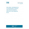 UNE 22143:1990 IRON ORES. DETERMINATION OF PHOSPHORUS CONTENT. SPECTROPHOTOMETRIC METHOD OF MOLYBDENUM BLUE.