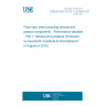 UNE EN IEC 61753-1:2018/AC:2019-06 Fibre optic interconnecting devices and passive components - Performance standard - Part 1: General and guidance (Endorsed by Asociación Española de Normalización in August of 2019.)