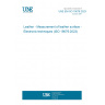 UNE EN ISO 19076:2023 Leather - Measurement of leather surface - Electronic techniques (ISO 19076:2023)