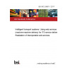 BS ISO 24097-1:2017 Intelligent transport systems. Using web services (machine-machine delivery) for ITS service delivery Realization of interoperable web services