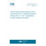 UNE EN 12200-1:2017 Plastics rainwater piping systems for above ground external use - Unplasticized poly(vinyl chloride) (PVC-U) - Part 1: Specifications for pipes, fittings and the system