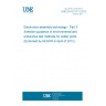 UNE EN 62137-3:2012 Electronics assembly technology - Part 3: Selection guidance of environmental and endurance test methods for solder joints (Endorsed by AENOR in April of 2012.)