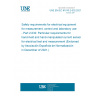 UNE EN IEC 61010-2-032:2021 Safety requirements for electrical equipment for measurement, control and laboratory use - Part 2-032: Particular requirements for hand-held and hand-manipulated current sensors for electrical test and measurement (Endorsed by Asociación Española de Normalización in December of 2021.)