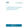 UNE EN ISO 29461-1:2022 Air intake filter systems for rotary machinery - Test methods - Part 1: Static filter elements (ISO 29461-1:2021)