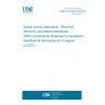 UNE EN 16602-60:2023 Space product assurance - Electrical, electronic and electromechanical (EEE) components (Endorsed by Asociación Española de Normalización in August of 2023.)