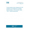 UNE EN 50626-1:2024 Conduit systems buried underground for the protection and management of insulated electrical cables or communication cables - Part 1: General requirements